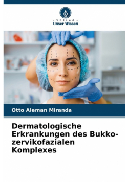 Dermatologische Erkrankungen des Bukko-zervikofazialen Komplexes