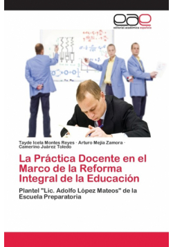 La Práctica Docente en el Marco de la Reforma Integral de la Educación