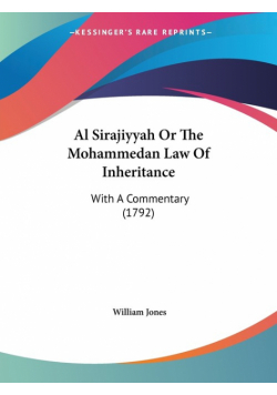 Al Sirajiyyah Or The Mohammedan Law Of Inheritance