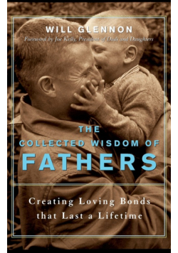 The Collected Wisdom of Fathers