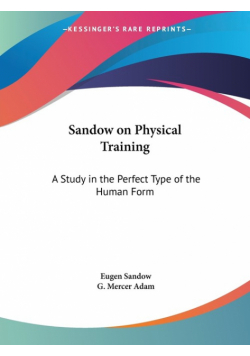 Sandow on Physical Training