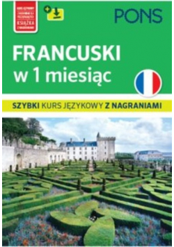 Szybki kurs językowy. Francuski w 1 miesiąc