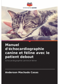 Manuel d'échocardiographie canine et féline avec le patient debout