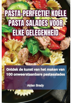 Pasta-Perfectie! Koele Pasta Salades Voor Elke Gelegenheid