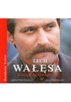 Jak Lech Wałęsa przechytrzył komunistów, Audiobook