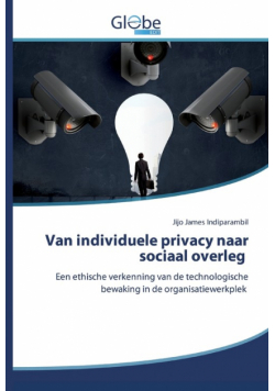 Van individuele privacy naar sociaal overleg