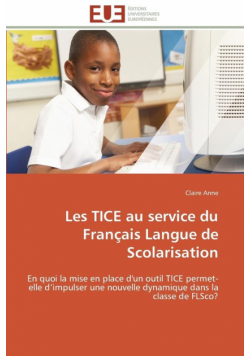 Les tice au service du français langue de scolarisation