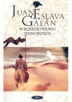 Galan Juan Eslava - W poszukiwaniu jednorożca