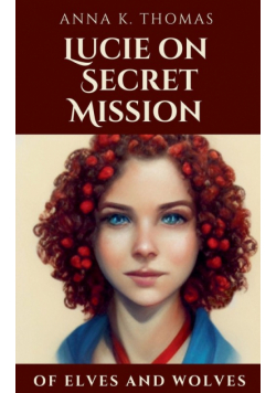 Lucie on Secret Mission