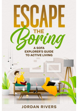Escape the Boring