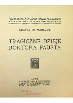 Marlowe tragiczne dzieje doktora Fausta 1908 r.
