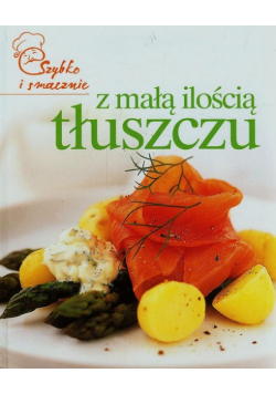 Z małą ilością tłuszczu