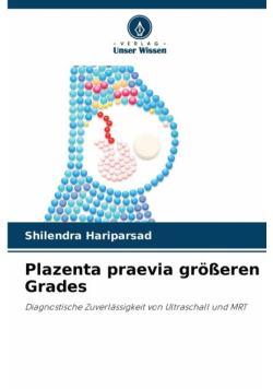 Plazenta praevia größeren Grades