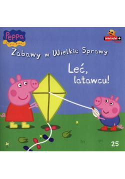 Świnka Peppa Zabawy w wielkie sprawy  Leć, latawcu