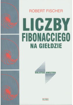 Fischer Robert - Liczby Fibonacciego na giełdzie
