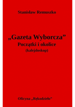 Gazeta Wyborcza Początki i okolice