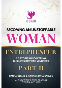 Becoming An Unstoppable Woman Entrepreneur Part 2