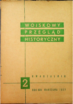 Wojskowy Przegląd Historyczny Nr 2 / 77