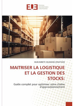 Maitriser La Logistique Et La Gestion Des Stocks