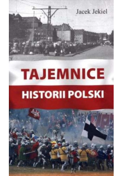 Tajemnice Historii Polski