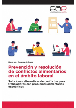 Prevención y resolución de conflictos alimentarios en el ámbito laboral