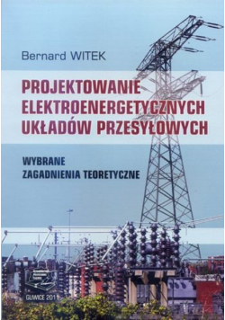 Projektowanie elektroenergetycznych układów przesyłowych