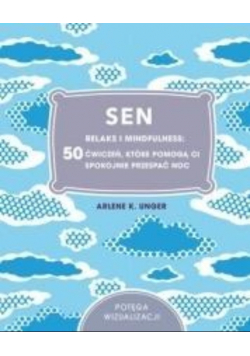 Sen Relaks i mindfulness 50 ćwiczeń które