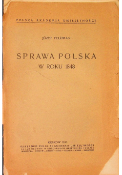 Sprawa Polska w roku 1848 1933 r.