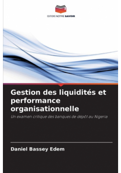 Gestion des liquidités et performance organisationnelle