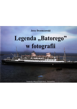 Legenda "Batorego" w fotografii
