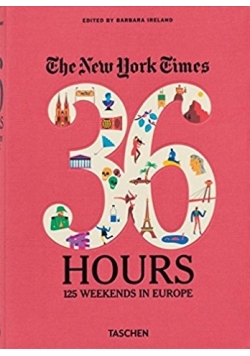The New York Times 36 Hours 125 Weekends In Europe