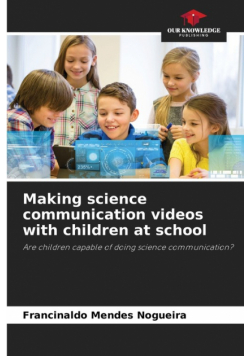 Making science communication videos with children at school