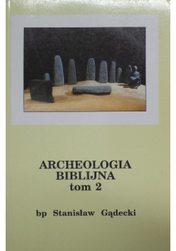 Archeologia Biblijna Tom 2