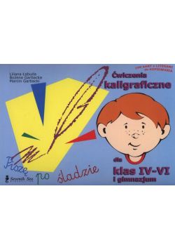 Ćwiczenia kaligraficzne 4-6 i gimnazjum Piszę po śladzie