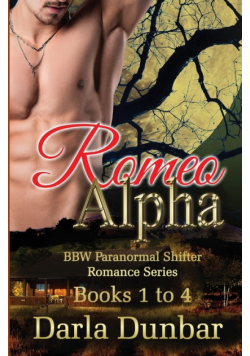 Romeo Alpha BBW Paranormal Shifter Romance Series - Books 1 to 4