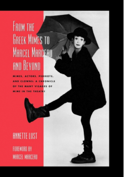 From the Greek Mimes to Marcel Marceau and Beyond