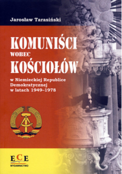 Komuniści wobec Kościołów w Niemieckiej Republice Demokratycznej w latach 1949-1978