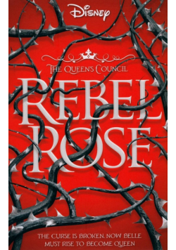 The Queen's Council: Rebel Rose