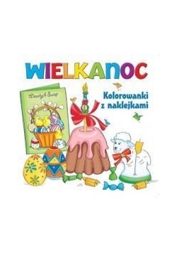 Kolorowanki z naklejkami. Wielkanoc