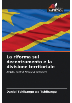 La riforma sul decentramento e la divisione territoriale