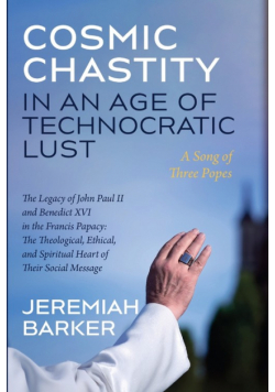 Cosmic Chastity in an Age of Technocratic Lust