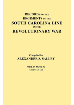 Records of the Regiments of the South Carolina Line