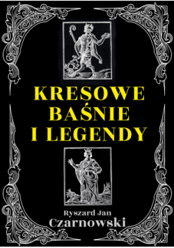 Kresowe baśnie i legendy
