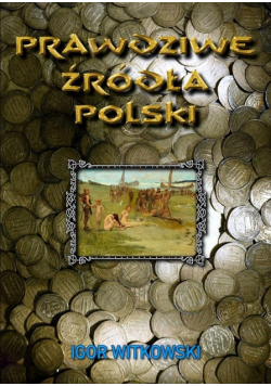 Prawdziwe źródła Polski