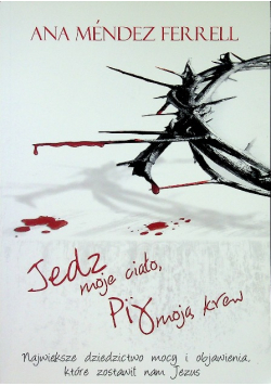 Jedz moje ciało Pij moją krew