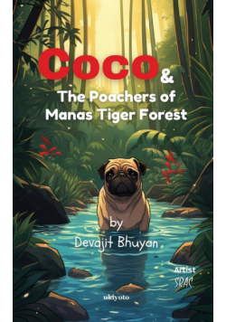 Coco and the poachers of Manas Tiger Forest