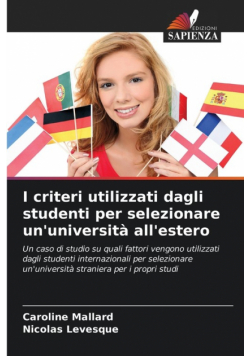 I criteri utilizzati dagli studenti per selezionare un'università all'estero