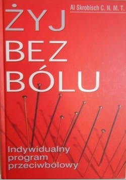 Żyj bez bólu Indywidualny program przeciwbólowy