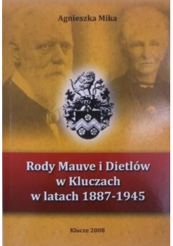 Rody Mauve i Dietlów w Kluczach w latach 1887 1945