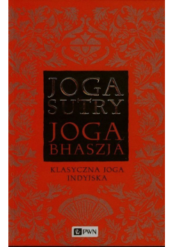 Jogasutry przypisywane Patańdżalemu i Jogabhaszja, czyli komentarz do Jogasutr przypisywany Wjasie
